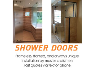 Frameless, framed, always unique. Installation by master craftsmen. Free quotes via text or phone.